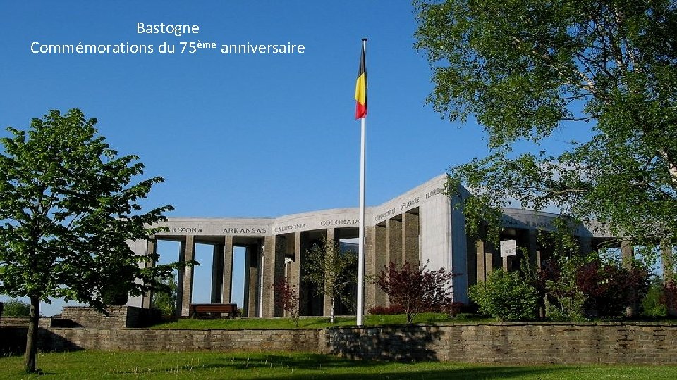 Bastogne Commémorations du 75ème anniversaire 