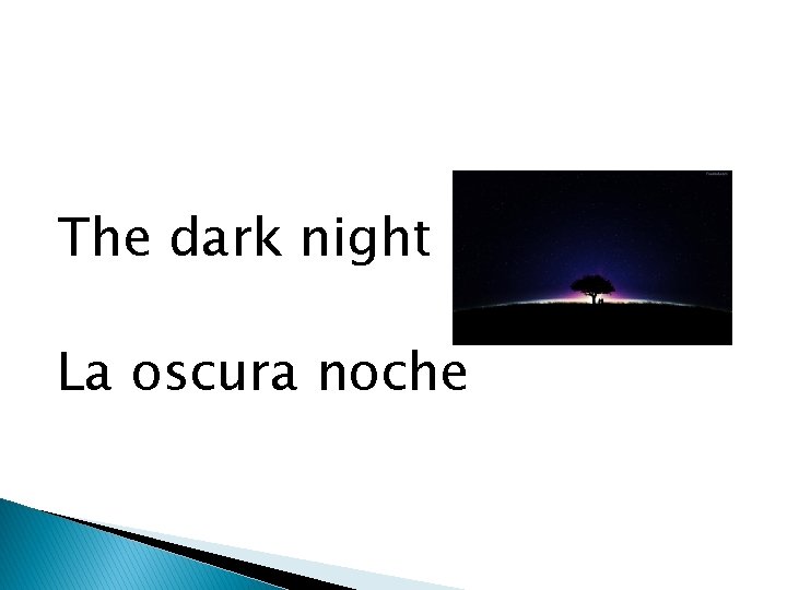 The dark night La oscura noche 