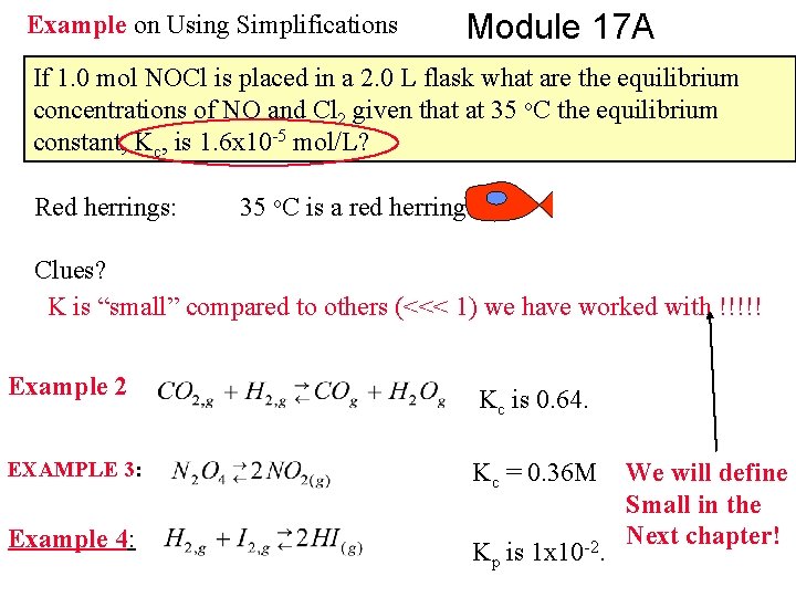 Example on Using Simplifications Module 17 A If 1. 0 mol NOCl is placed