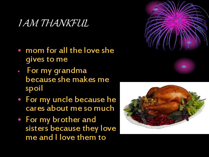 I AM THANKFUL • mom for all the love she gives to me •