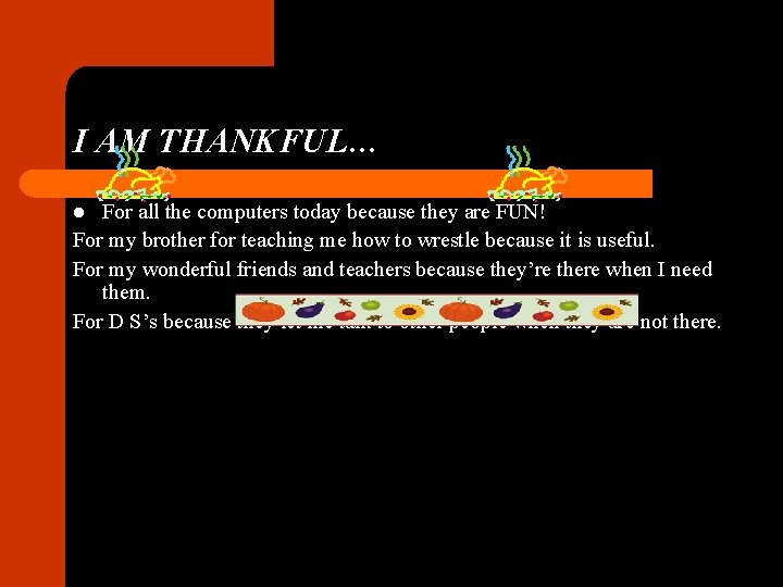 I AM THANKFUL… For all the computers today because they are FUN! For my