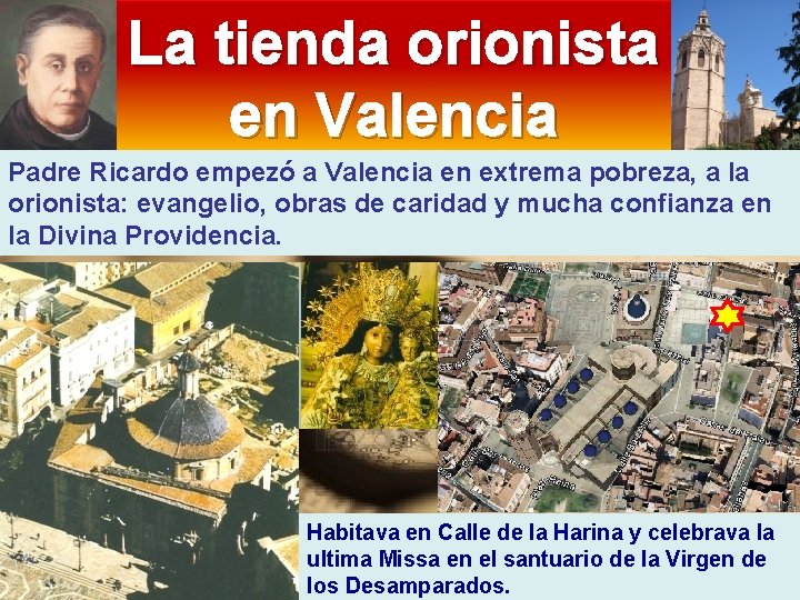 La tienda orionista en Valencia Padre Ricardo empezó a Valencia en extrema pobreza, a