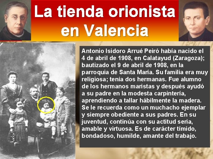 La tienda orionista en Valencia Antonio Isidoro Arrué Peiró había nacido el 4 de