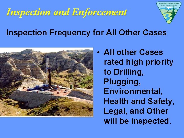 Inspection and Enforcement Inspection Frequency for All Other Cases • All other Cases rated