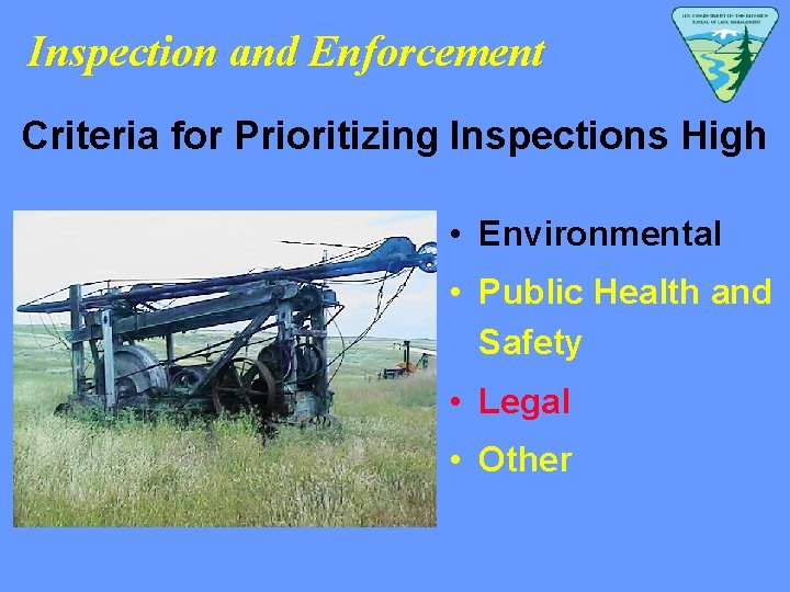 Inspection and Enforcement Criteria for Prioritizing Inspections High • Environmental • Public Health and