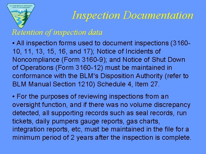 Inspection Documentation Retention of inspection data • All inspection forms used to document inspections