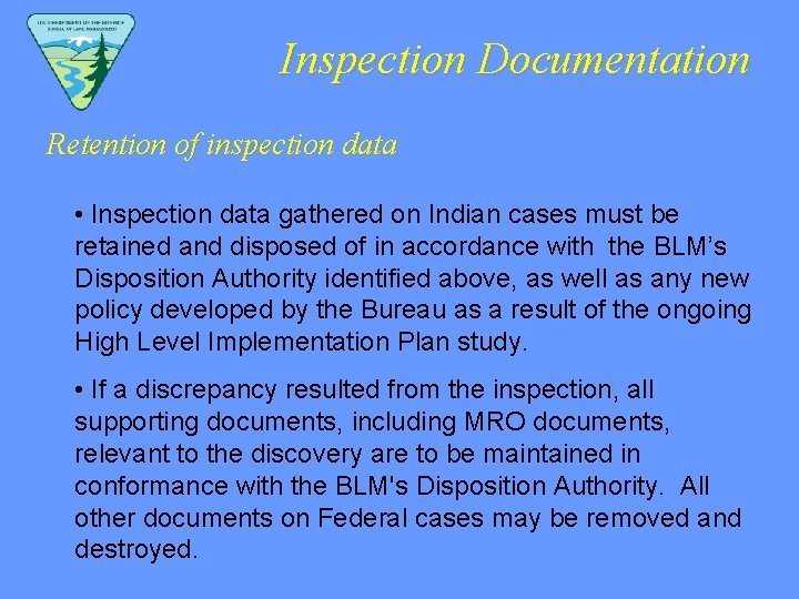 Inspection Documentation Retention of inspection data • Inspection data gathered on Indian cases must