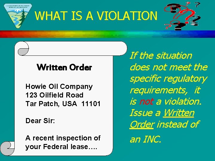 WHAT IS A VIOLATION Written Order Howie Oil Company 123 Oilfield Road Tar Patch,