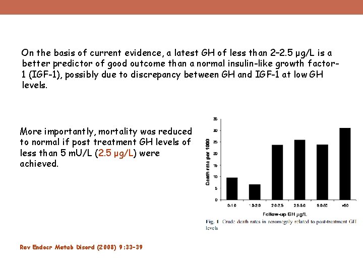 On the basis of current evidence, a latest GH of less than 2– 2.