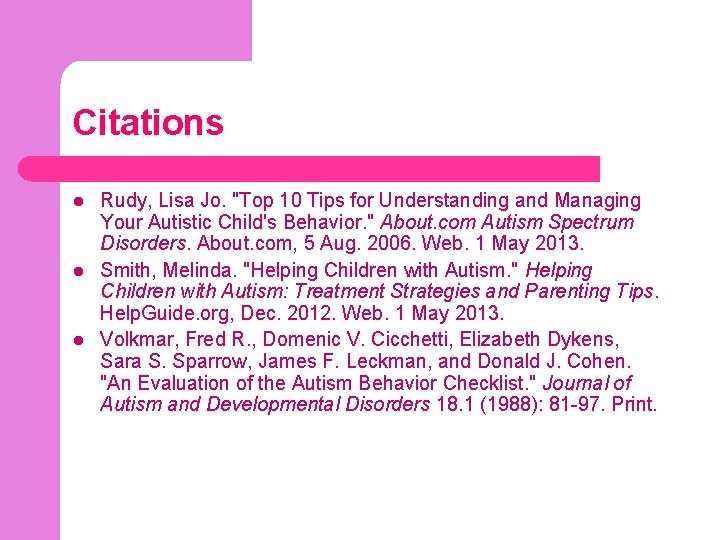 Citations l l l Rudy, Lisa Jo. "Top 10 Tips for Understanding and Managing