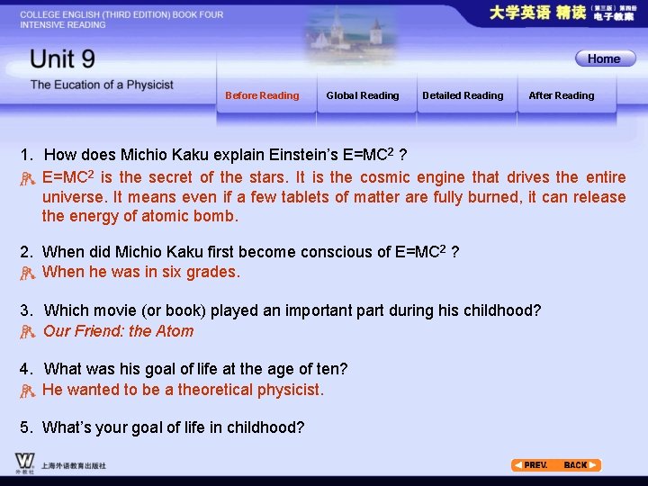 Before Reading Global Reading Detailed Reading After Reading 1. How does Michio Kaku explain