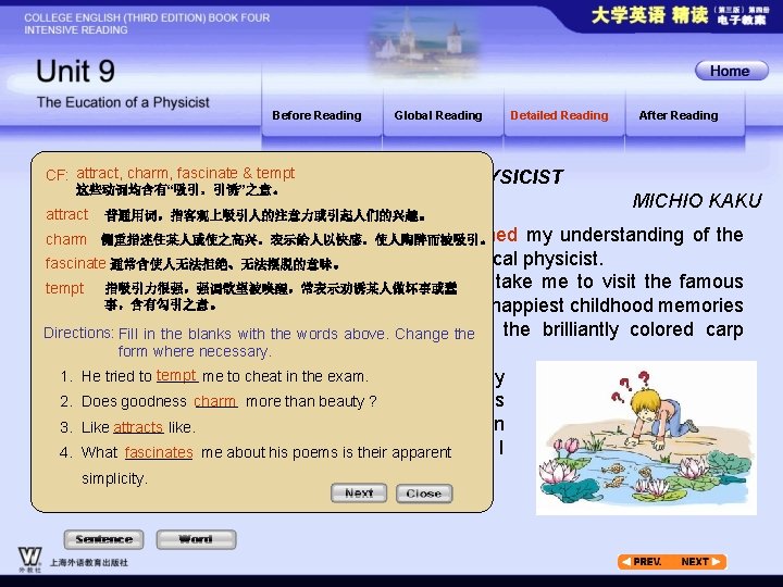 Before Reading Global Reading & tempt CF: attract, charm, fascinate THE EDUCATION 这些动词均含有“吸引，引诱”之意。 attract
