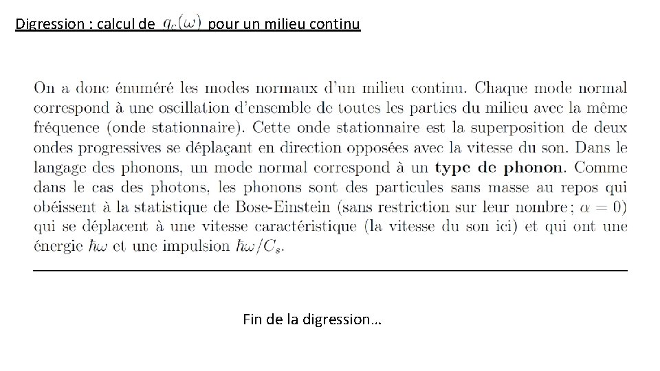Digression : calcul de pour un milieu continu Fin de la digression… 
