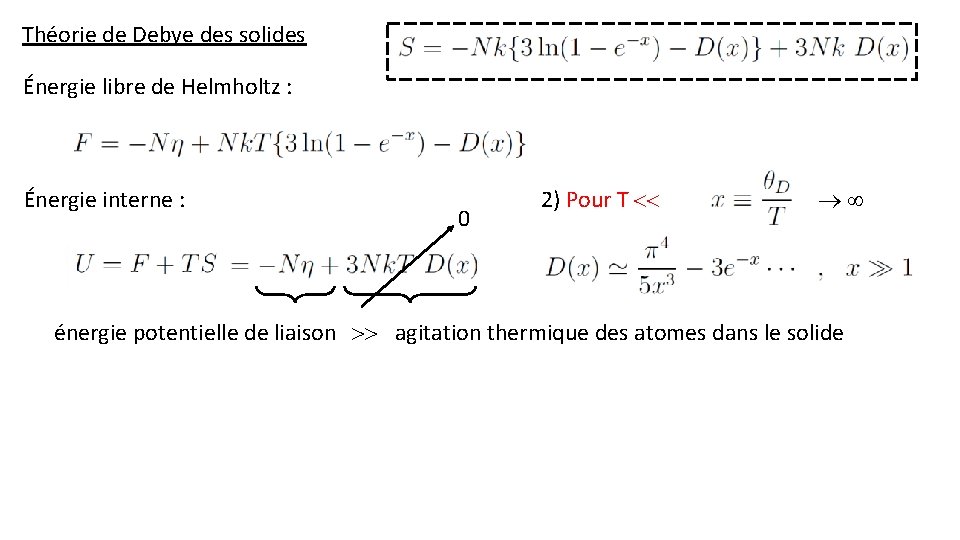 Théorie de Debye des solides Énergie libre de Helmholtz : Énergie interne : 0
