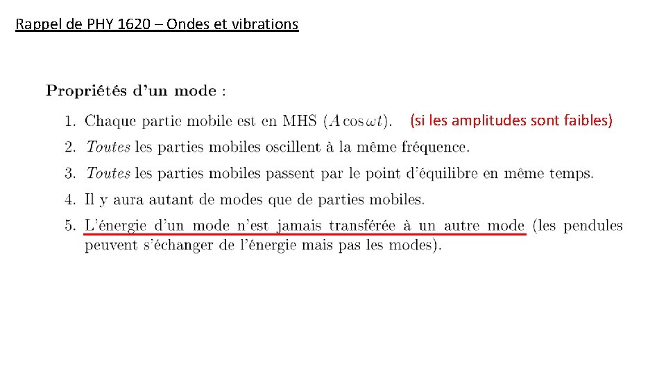 Rappel de PHY 1620 – Ondes et vibrations (si les amplitudes sont faibles) 