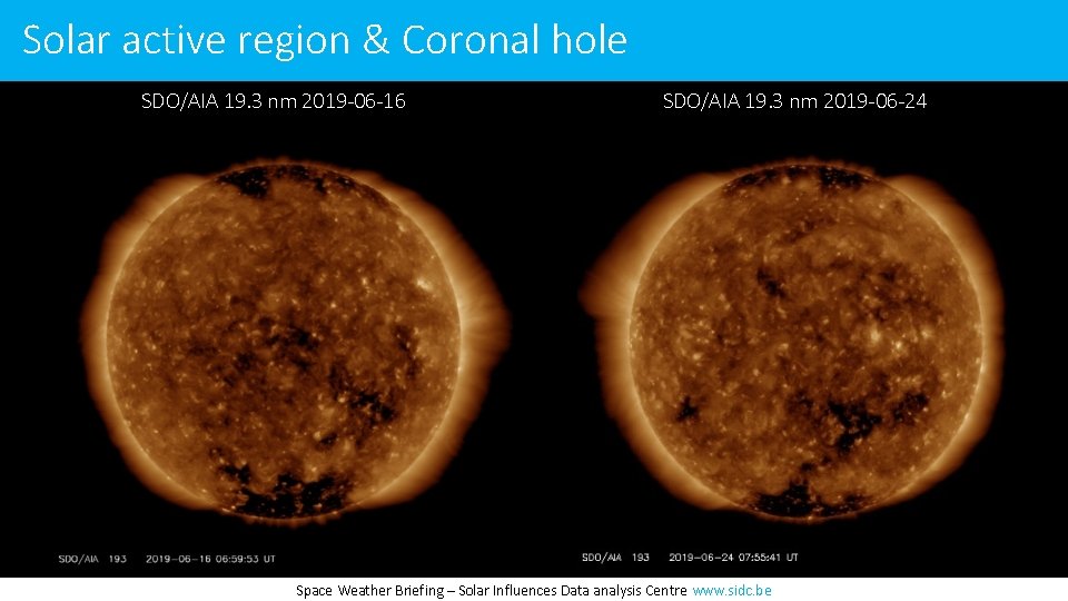 Solar active region & Coronal hole SDO/AIA 19. 3 nm 2019 -06 -16 SDO/AIA