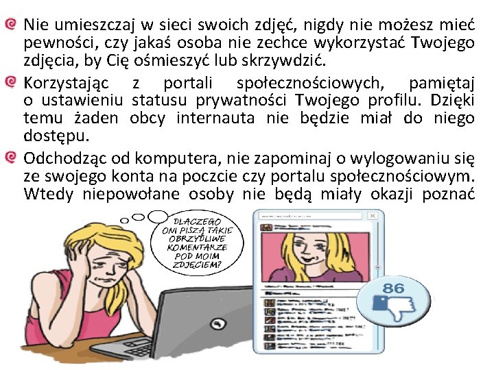 Nie umieszczaj w sieci swoich zdjęć, nigdy nie możesz mieć pewności, czy jakaś osoba