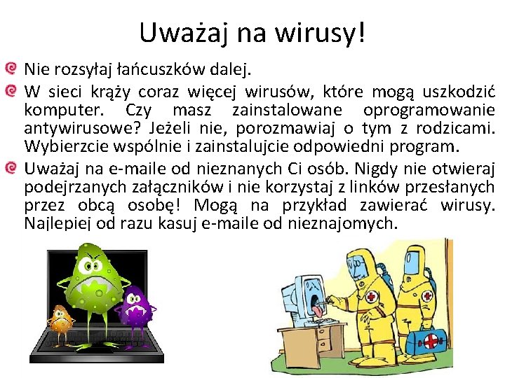 Uważaj na wirusy! Nie rozsyłaj łańcuszków dalej. W sieci krąży coraz więcej wirusów, które