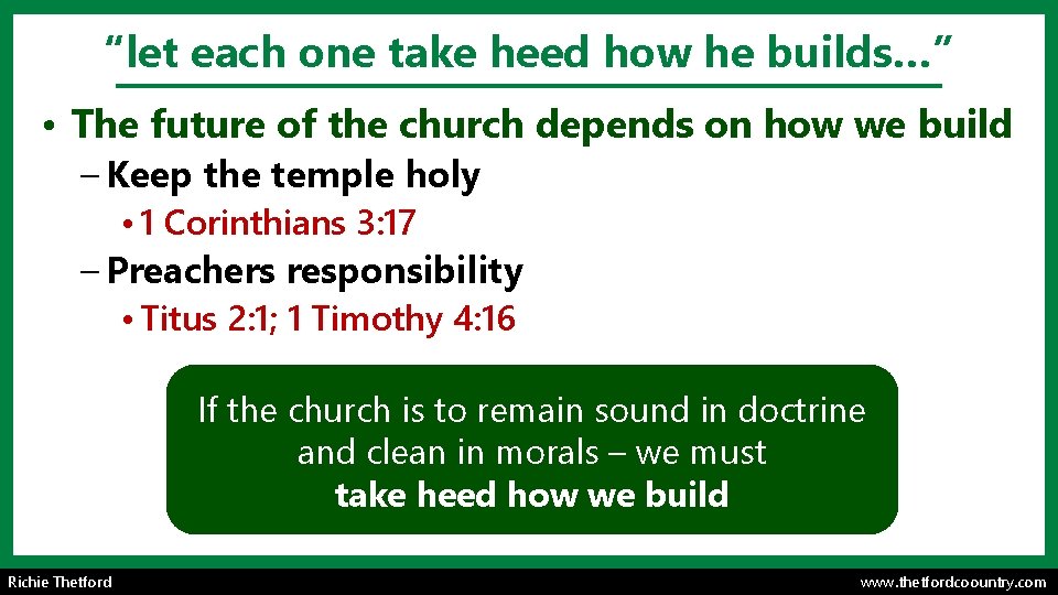 “let each one take heed how he builds…” • The future of the church