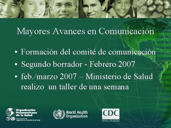 Mayores Avances en Comunicación • Formación del comité de comunicación • Segundo borrador -