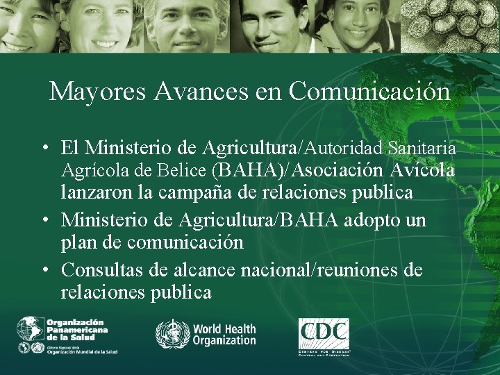 Mayores Avances en Comunicación • El Ministerio de Agricultura/Autoridad Sanitaria Agrícola de Belice (BAHA)/Asociación