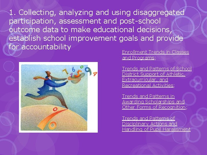 1. Collecting, analyzing and using disaggregated participation, assessment and post-school outcome data to make