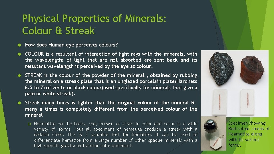 Physical Properties of Minerals: Colour & Streak How does Human eye perceives colours? COLOUR