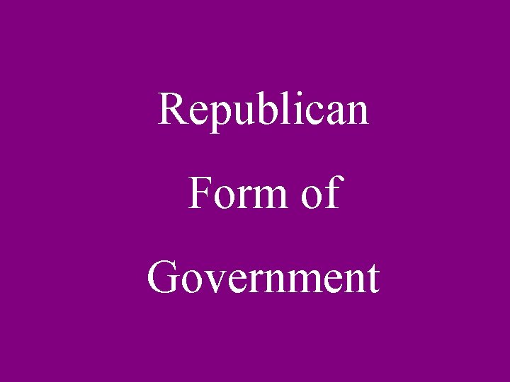 Republican Form of Government 