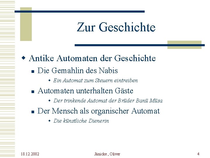 Zur Geschichte w Antike Automaten der Geschichte n Die Gemahlin des Nabis w Ein