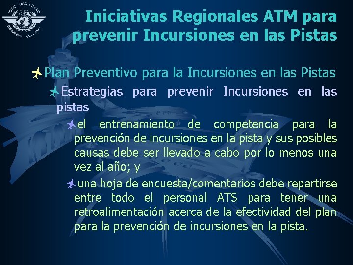 Iniciativas Regionales ATM para prevenir Incursiones en las Pistas ñPlan Preventivo para la Incursiones