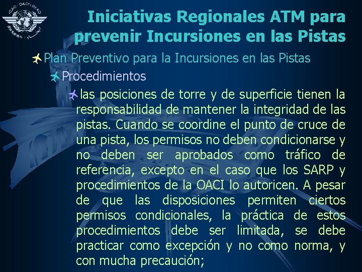 Iniciativas Regionales ATM para prevenir Incursiones en las Pistas ñPlan Preventivo para la Incursiones