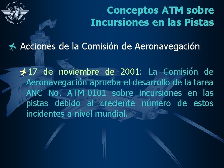 Conceptos ATM sobre Incursiones en las Pistas ñ Acciones de la Comisión de Aeronavegación