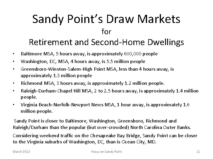 Sandy Point’s Draw Markets for Retirement and Second-Home Dwellings • • • Baltimore MSA,