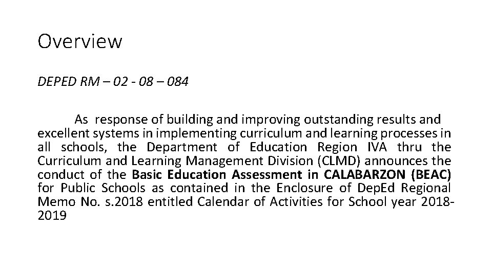 Overview DEPED RM – 02 - 08 – 084 As response of building and