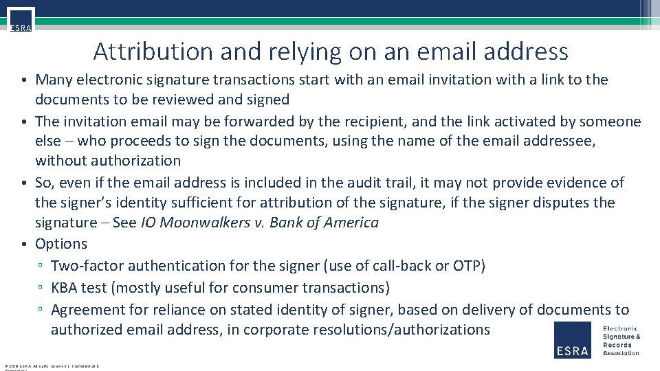 Attribution and relying on an email address • Many electronic signature transactions start with