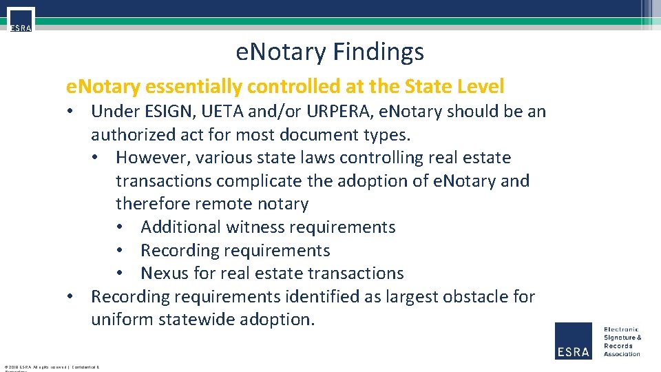 e. Notary Findings e. Notary essentially controlled at the State Level • Under ESIGN,