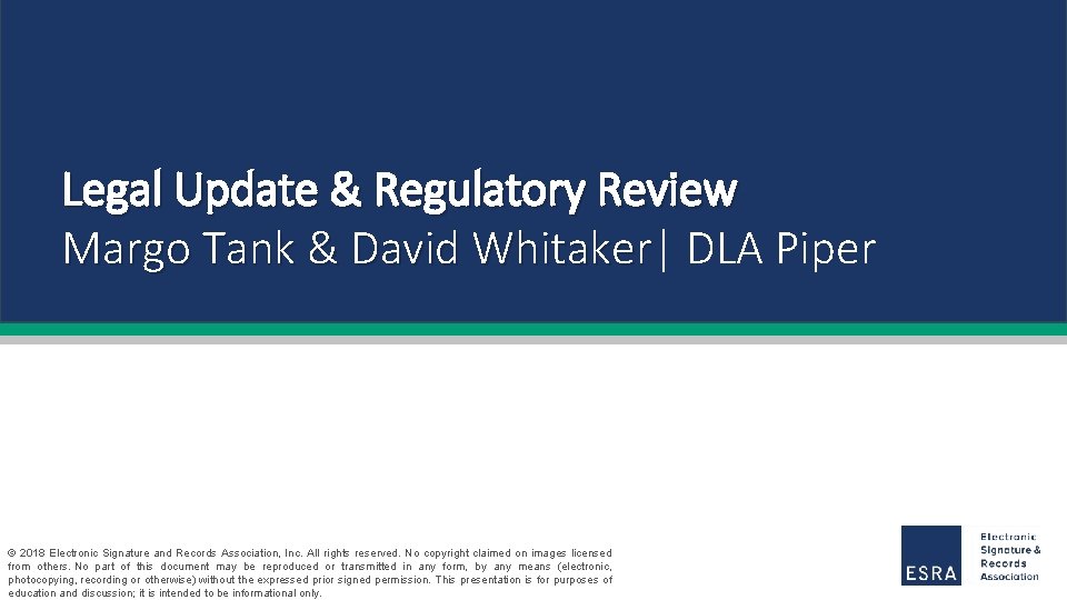 Legal Update & Regulatory Review Margo Tank & David Whitaker| Whitaker DLA Piper ©