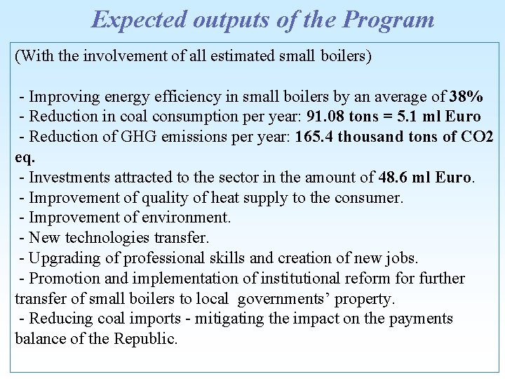 Expected outputs of the Program (With the involvement of all estimated small boilers) -