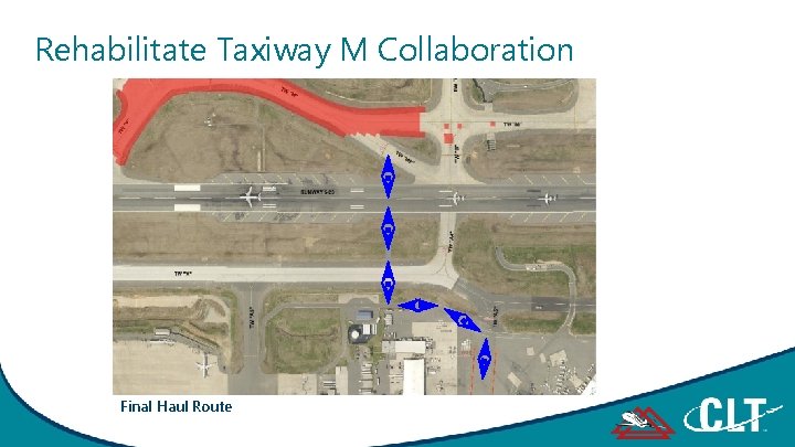 Rehabilitate Taxiway M Collaboration Final Haul Route 
