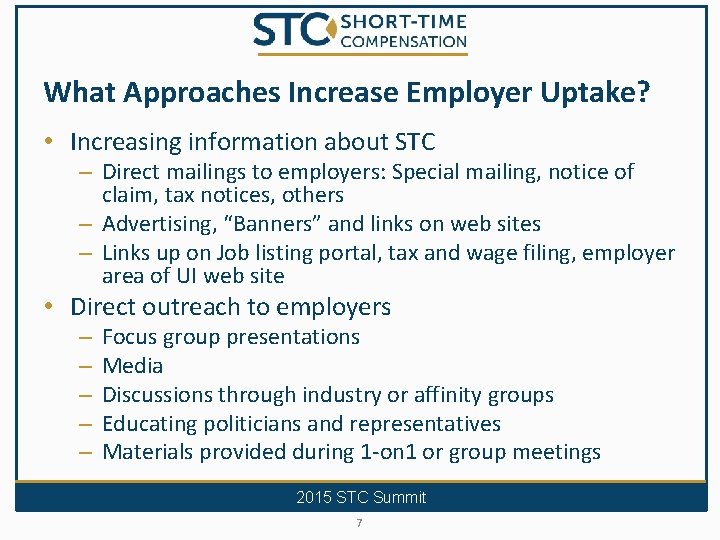 What Approaches Increase Employer Uptake? • Increasing information about STC – Direct mailings to