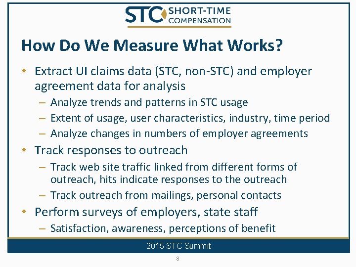 How Do We Measure What Works? • Extract UI claims data (STC, non-STC) and