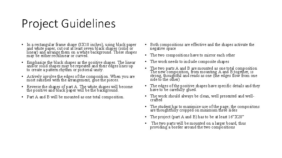Project Guidelines • In a rectangular frame shape (8 X 10 inches), using black