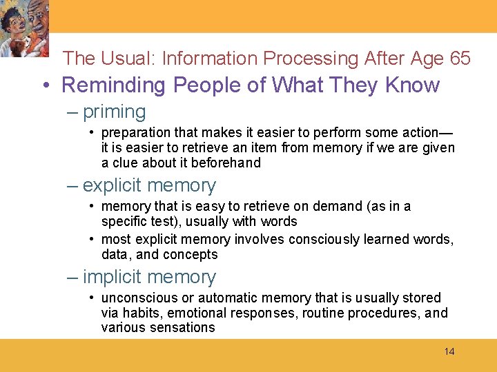 The Usual: Information Processing After Age 65 • Reminding People of What They Know