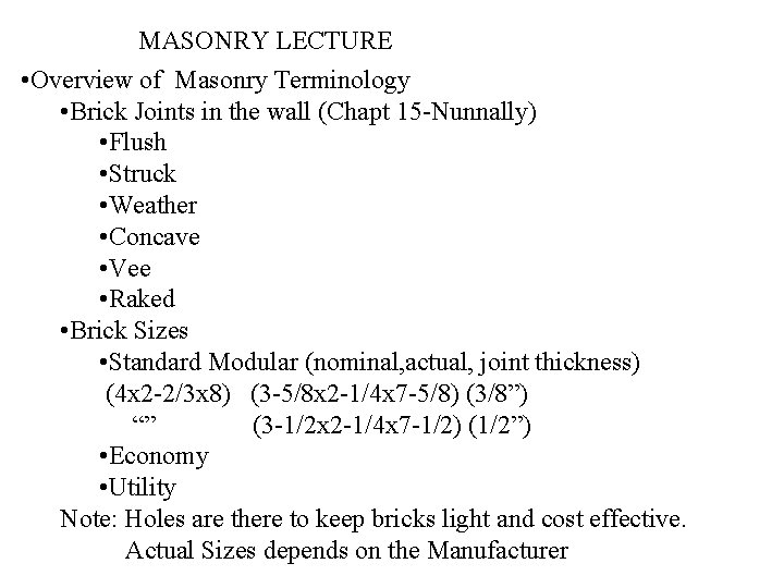 MASONRY LECTURE • Overview of Masonry Terminology • Brick Joints in the wall (Chapt