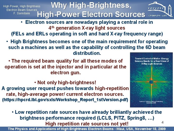 Why High-Brightness, High-Power Electron Sources High Power, High Brightness Electron Beam Sources F. Sannibale