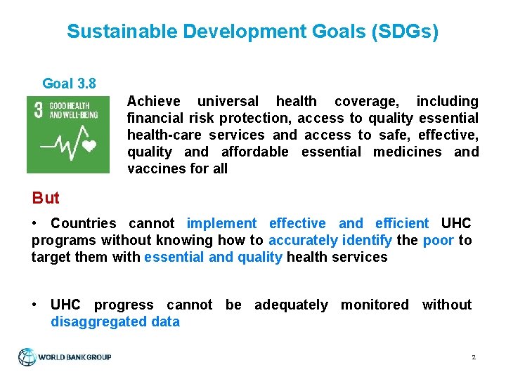 Sustainable Development Goals (SDGs) Goal 3. 8 Achieve universal health coverage, including financial risk