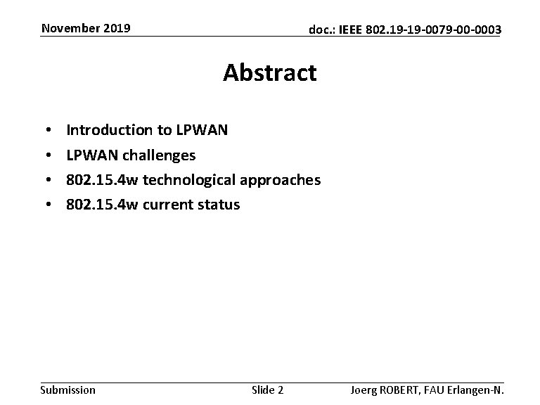 November 2019 doc. : IEEE 802. 19 -19 -0079 -00 -0003 Abstract • •