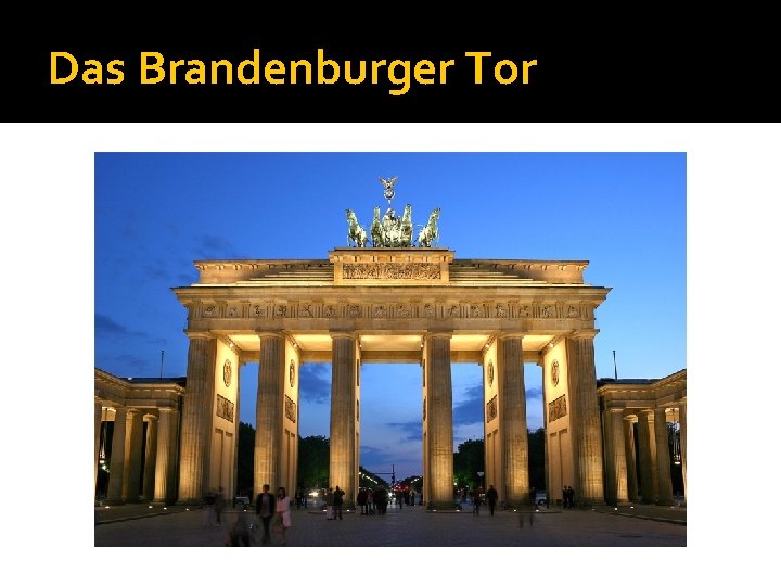 Das Brandenburger Tor 