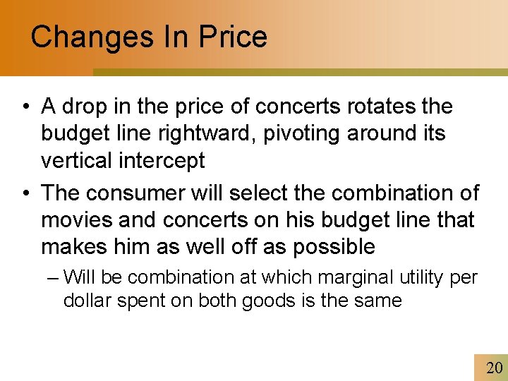 Changes In Price • A drop in the price of concerts rotates the budget