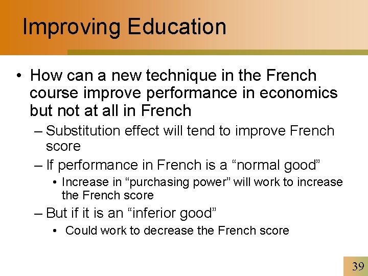 Improving Education • How can a new technique in the French course improve performance